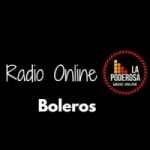 Radio La Poderosa Radio Online Boleros