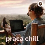 Radio Open FM - Praca Chill