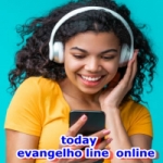Today Evangelho Line