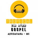 Tropical Web Rádio Gospel