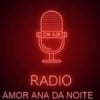 Rádio Do Amor Ana Da Noite