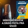 Rádio Mingo Web Show