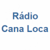 Rádio Cana Loca