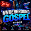 Underground Gospel Radio