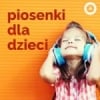 Radio Open FM - Piosenki Dla Dzieci