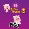 Pigy Disko Trysko