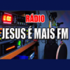 Rádio Jesus é Mais FM