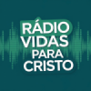 Rádio Vidas Para Cristo