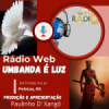 Rádio Tv Web Umbanda é Luz