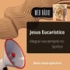 Web Rádio Jesus Eucaristico