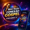 Web Rádio Conexão Gospel
